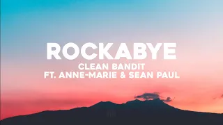 Clean Bandit - Rockabye ft. Anne-Marie \u0026 Sean Paul (Lyrics)