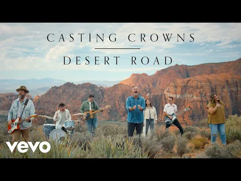 Download MP3 Casting Crowns - Desert Road (Official Music Video)