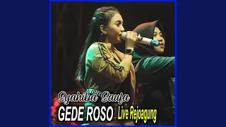 Download Gede Roso (Live Rejoagung) MP3
