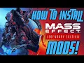 How To Install Mods for Mass Effect Legendary Edition 2024 EASY GUIDE