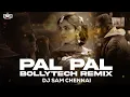 Lagu Pal Pal (Bollytech Remix) ft Afusic \u0026 Talwiinder | DJ SAM CHENNAI