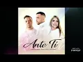 Ante Ti - Alex Zurdo Ft Nimsy López Ft Christian Ponce El Sica ( Video Oficial)