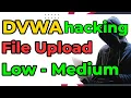 How to hack DVWA FIle Upload Vulnerability Low Medium Cyber Security Tutorials Ethical Hacking