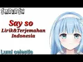 Download Lagu Lagu Jepang Viral || Say so~Lumi Celestia || Lirik\u0026Terjemahan Indonesia