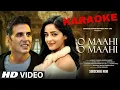 Lagu Karaoke l New Song | O Maahi O Maahi | Akshay Kumar | Ananya Pandey | New Hindi Song | New Song 2025