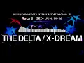 Lagu 6-1. THE DELTA / X-DREAM 1st. half【Re:birth 2024】JUN.14-16, Nagano, JP.