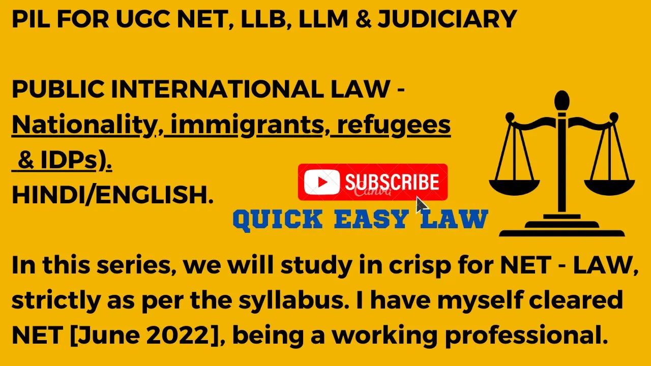 Public International Law (PIL)Nationality, immigrants, refugees and (IDPs).  NET, LL.B, LL.M