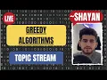 Greedy Algorithms - Topic Stream