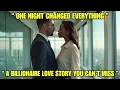 Download Lagu One Night Changed Everything – A Billionaire Love Story You Can’t Miss