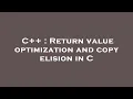 C Return value optimization and copy elision in C