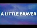 New Empire - A Little Braver (Lyrics)