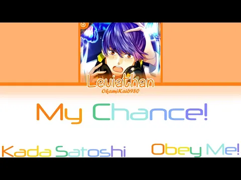 Download MP3 Obey Me! Leviathan/Kada Satoshi - My Chance! (Color Coded Lyrics English)