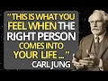When Someone Is Meant for You, You’ll KNOW - Here’s Why | Carl Jung