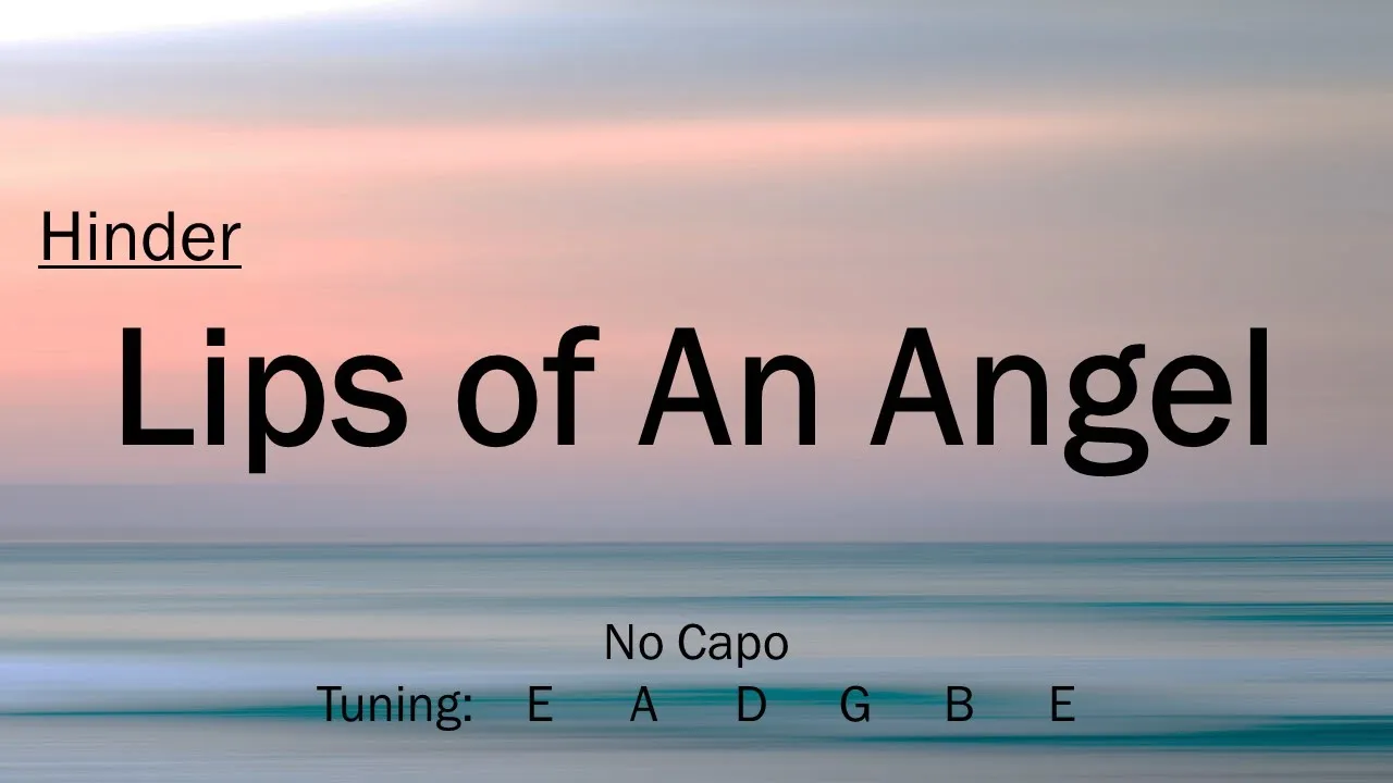 Lips of an Angel - Hinder | Chords and Lyrics Lips of an Angel - Hinder | Chords and Lyrics
