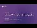 How to Automate API protection with Security as Code