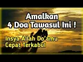 Download Lagu Inilah 4 Macam Doa Tawasul Yang Mustajab