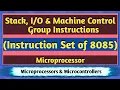 Stack and Machine Control Group in 8085 Microprocessor Instruction Set of 8085 Microprocessor