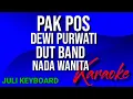 Download Lagu PAK POS - Dewi purwati |karaoke nada wanita | lirik | dut band