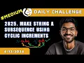 2825 Make String a Subsequence Using Cyclic Increments Daily Challenge 4 Dec 2024