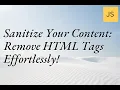 Sanitize Your Content Remove HTML Tags Effortlessly