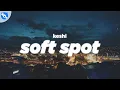Download Lagu keshi - Soft Spot (Lyrics)