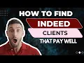 How to Find Paying Clients on Indeed Proven Client Acquisition Strategy