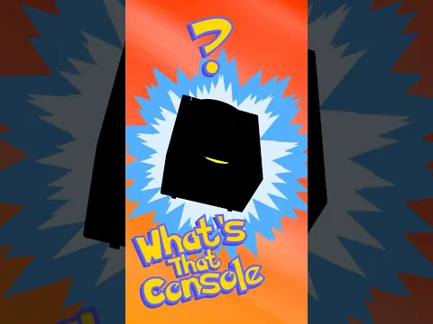 What’s that console?