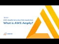 AWS Amplify Serverless Web Application - What is AWS Ampliy