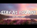 Lagu Rachel Lorin - Stay As You Are (Lyrics)