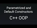 Parametrized and Default Constructors C OOP using simple example