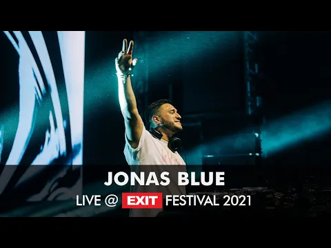 Download MP3 EXIT 2021 | Jonas Blue LIVE @ Main Stage FULL SHOW (HQ version)