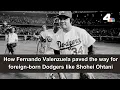 Fernando Valenzuela helped Latino foreign-born players dream big