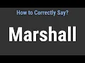 How to Pronounce Name Marshall Correctly
