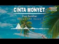 Download Lagu CINTA MONYET - DUO KEMBAR (Soni DA4 Cover) || VIDEO LIRIK by faeyza ramdan