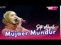 Lagu MUJAER MUNDUR - SITI ALIYAH || ALIYAH MUSIC COLABORATION || LIVE PILANGSARI, JATIBARANG, IM