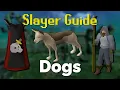 Dog Slayer Quick Guide OSRS