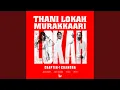 Thani Lokah Murakkaari (From \
