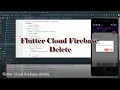 Flutter Cloud Firebase Delete part-3