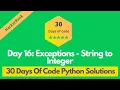 HackerRank Day 16 Exceptions - String to Integer problem solution in Python 30 Days Of Code