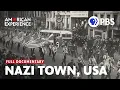 Nazi Town USA Full Documentary AMERICAN EXPERIENCE PBS