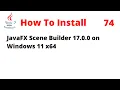 How To Install JavaFX Scene Builder 17 0 0 on Windows 11 x64