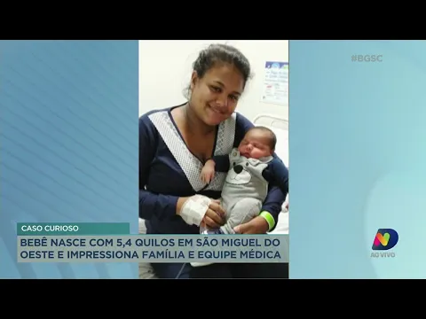 Bebê nasce com 5,4 quilos em São Miguel do Oeste