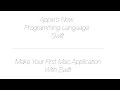 Apple s New Programming Language Swift - Your First Mac App