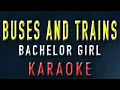 Download Lagu Buses And Trains - Bachelor Girl (Karaoke / Acoustic Instrumental)