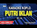 Download Lagu PUTRI IKLAN - Karaoke Koplo Nada PRIA (ST12)