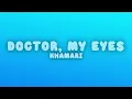 Khamari - Doctor, My Eyes (Lyrics)