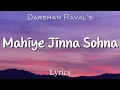 Download Lagu Darshan Raval - Mahiye Jinna Sohna (LYRICS) | Lijo George | Young Veer