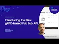 Introducing the New gRPC-based Pub Sub API Developer Quick Takes