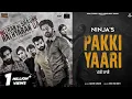 Download Lagu Pakki Yaari : Ninja | Jaggi Singh | Mitran Nu Shaunk Hathyaran Da | Punjabi Movie Song