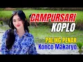 Download Lagu 1 JAM NONSTOP CAMPURSARI DANGDUT JAWA KOPLO ENAK DIDENGAR BASS EMPUK PALING PENAK KONCO MAKARYO